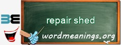 WordMeaning blackboard for repair shed